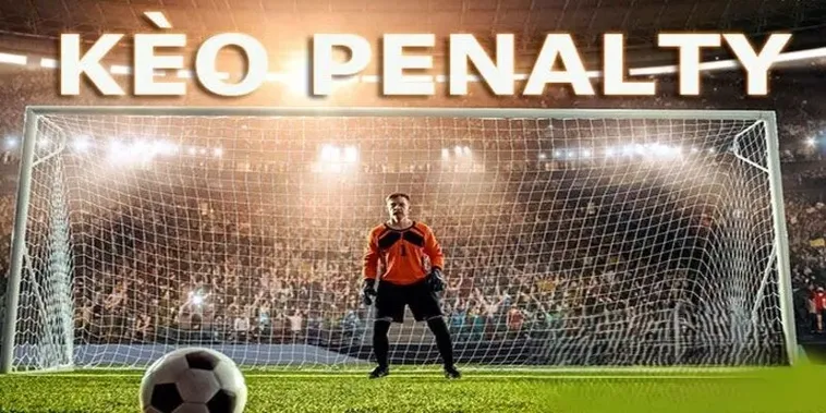 Bí Kíp Soi Kèo Penalty Chính Xác Nhất Dành Cho Người Chơi Mới