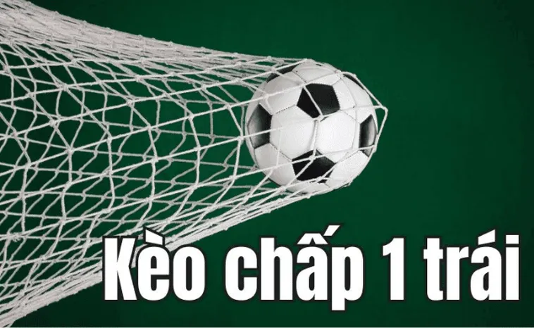 Bí Mật Kèo Chấp 1 Trong Bóng Đá Hiệu Quả Nhất